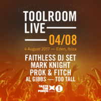 Toolroom Live Ibiza Friday August 4th @ Eden